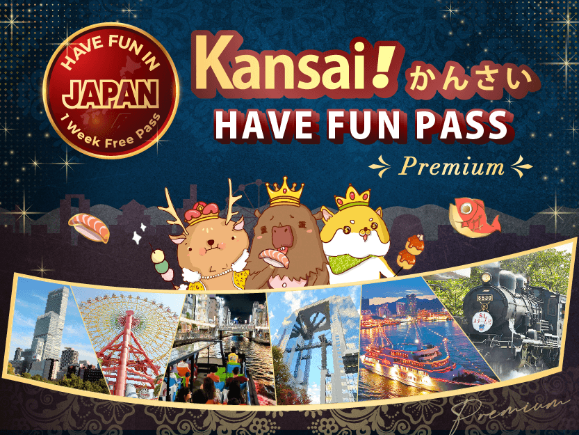 Premium Have Fun in Kansai 1 Week Free Pass